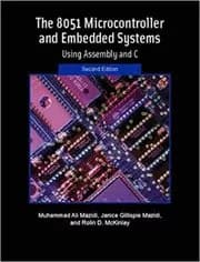 The 8051 Microcontroller and Embedded Systems