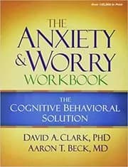The Anxiety and Worry Workbook