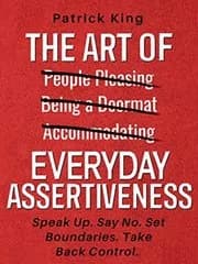 The Art of Everyday Assertiveness