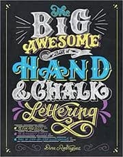 The Big Awesome Book of Hand & Chalk Lettering