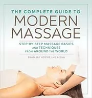 The Complete Guide to Modern Massage