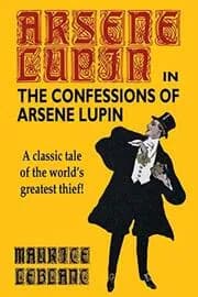 The Confessions of Arsène Lupin