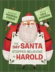 The Day Santa Stopped Believing in Harold