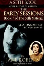 The Early Sessions: Book 7 of The Seth Material