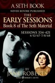 The Early Sessions: Book 8 of the Seth Material