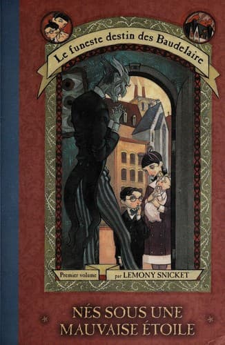 Nés sous une mauvaise étoile (A Series of Unfortunate Events #1)