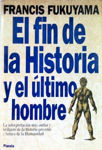El fin de la historia y el último hombre