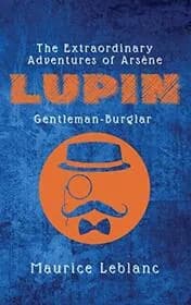 The Extraordinary Adventures of Arsène Lupin, Gentleman-Burglar