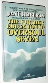 The Further Education of Oversoul Seven