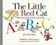 The Little Red Cat Who Ran Away and Learned His ABC's