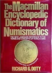 The Macmillan Encyclopedic Dictionary of Numismatics