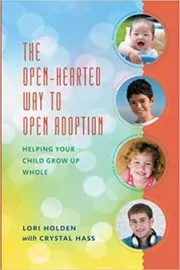 The Open-Hearted Way to Open Adoption