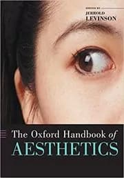 The Oxford Handbook of Aesthetics