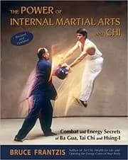 The Power of Internal Martial Arts and Chi