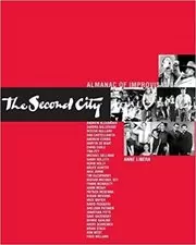 The Second City Almanac of Improvisation