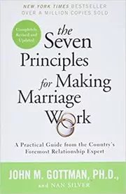 The Seven Principles for Making Marriage Work