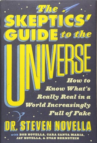 The Skeptics' Guide to the Universe