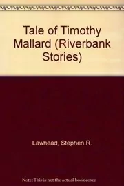 The Tale of Timothy Mallard