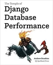 The Temple of Django Database Performance