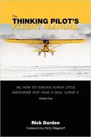 The Thinking Pilot's Flight Manual