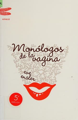 Monologos De La Vagina/ Monologue of the Vagina