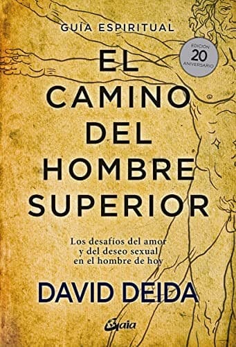 El camino del hombre superior. Guía espiritual.