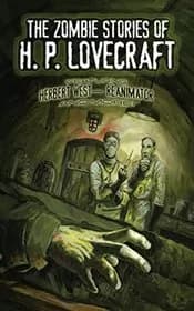 The Zombie Stories of H. P. Lovecraft