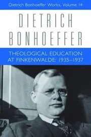 Theological Education at Finkenwalde, 1935-1937