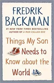 Things My Son Needs to Know about the World