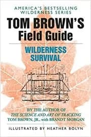 Tom Brown's Field Guide to Wilderness Survival
