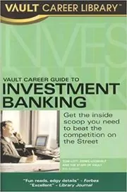 Vault Career Guide to Investment Banking
