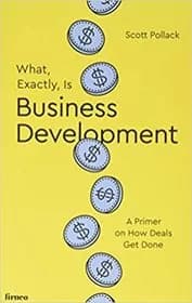 What, Exactly, Is Business Development?