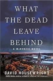 What the Dead Leave Behind