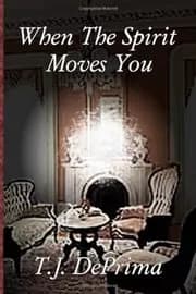 When the Spirit Moves You